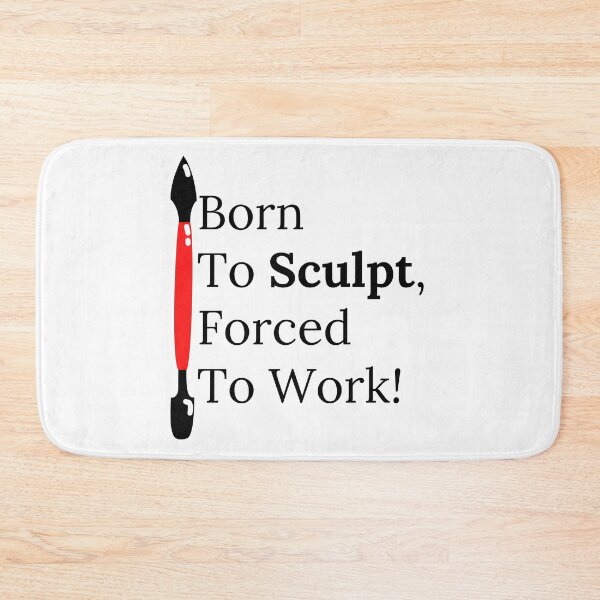 Item preview, Born To Sculpt, Forced To Work Funny T-shirt men gift women gift designed and sold by InnovantDesigns.