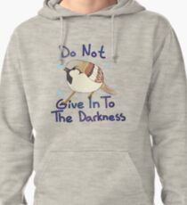 Good Bird - Do not give in Pullover Hoodie