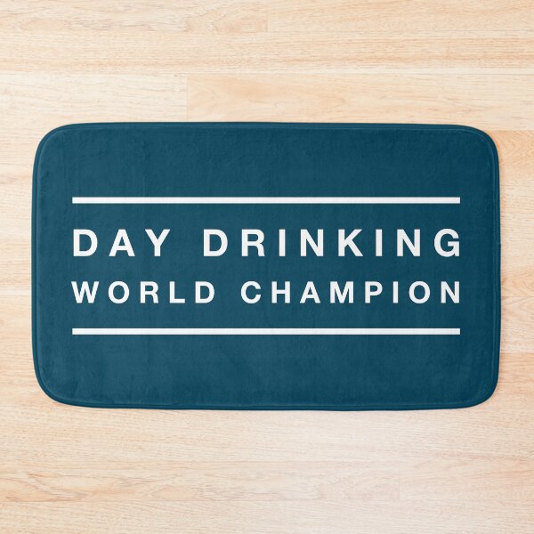Item preview, Day Drinking World Champion designed and sold by trainerjack.