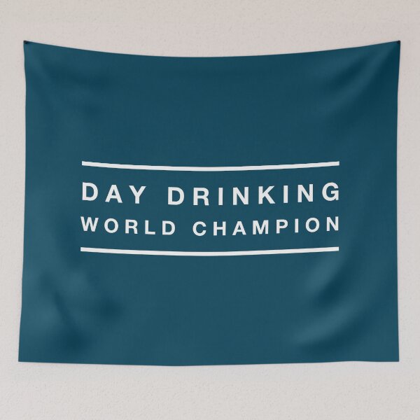 Item preview, Day Drinking World Champion designed and sold by trainerjack.
