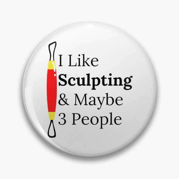 Item preview, I Like Sculpting & Maybe 3 People Funny T-shirt men gift women gift designed and sold by InnovantDesigns.