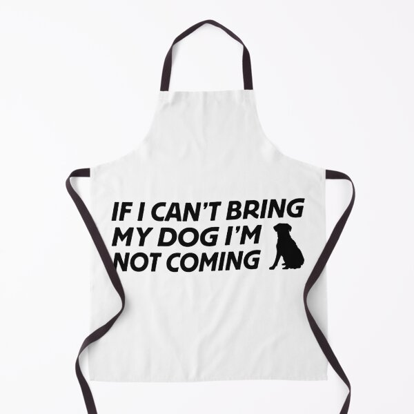 Item preview, If I Can't Bring My Dog I'm Not Coming designed and sold by CJC Designs.