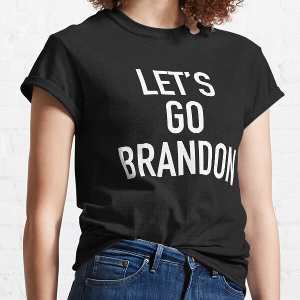 Let's Go Brandon ! Funny FJB 2021 Classic T-Shirt