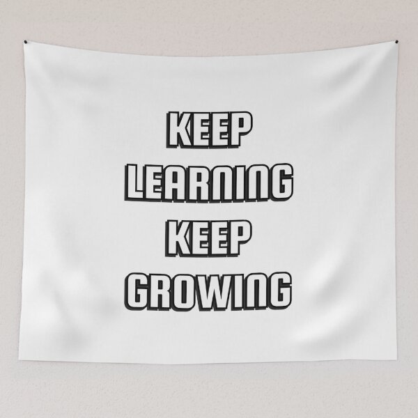 Item preview, KEEP LEARNING KEEP GROWING designed and sold by Inspirationmotivation.