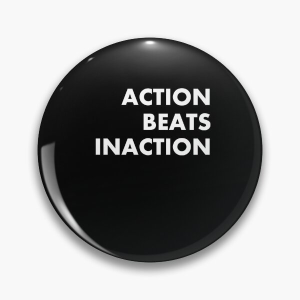 Item preview, ACTION BEATS INACTION designed and sold by Lovecracy.