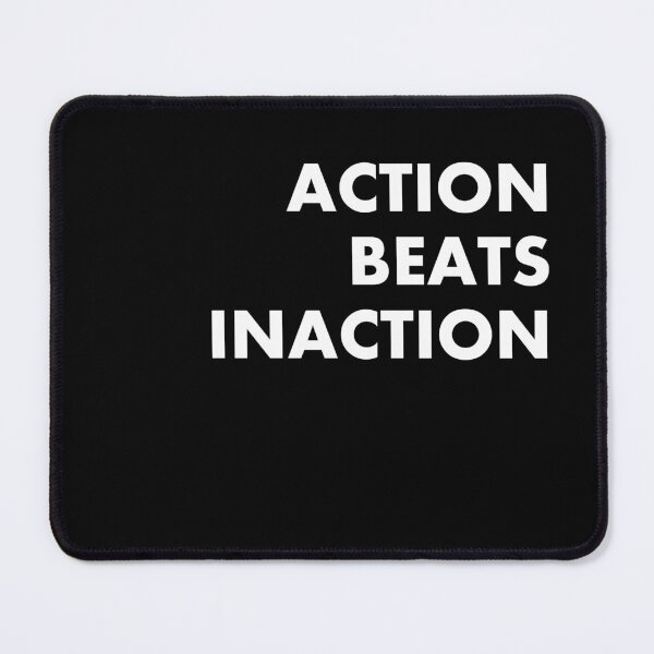 Item preview, ACTION BEATS INACTION designed and sold by Lovecracy.