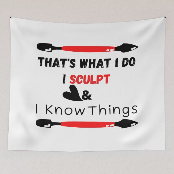 Item preview, That's What I Do I Sculpt & I Know Things Funny T-shirt men gift women gift designed and sold by InnovantDesigns.