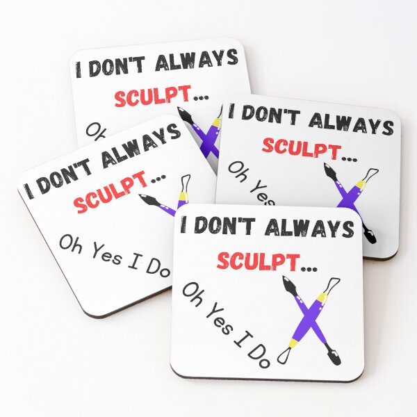 Item preview, I Don't Always Sculpt ... Oh Yes I Do Funny T-shirt men gift women gift designed and sold by InnovantDesigns.