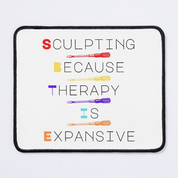 Item preview, Sculpting Because Therapy Is Expansive Funny T-shirt men gift women gift designed and sold by InnovantDesigns.