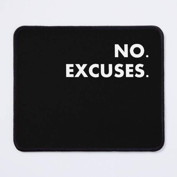 Item preview, NO EXCUSES. designed and sold by Lovecracy.