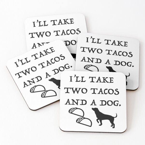 Item preview, I'll Take Two Tacos and A Dog designed and sold by CJC Designs.