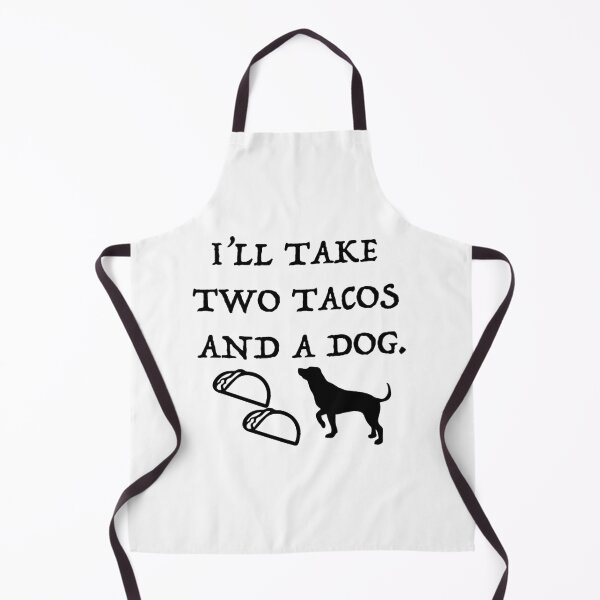 Item preview, I'll Take Two Tacos and A Dog designed and sold by CJC Designs.