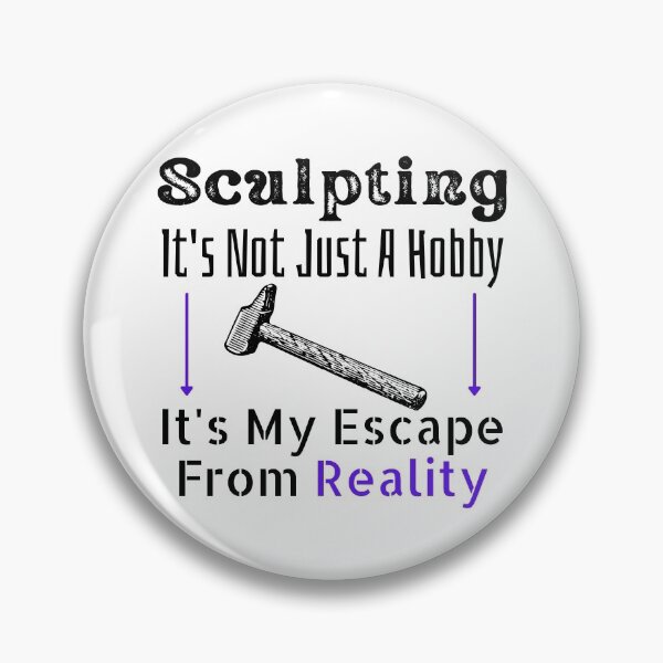 Item preview, Sculpting It's Not Just A Hobby It's My Escape From Reality Funny T-shirt men gift women gift designed and sold by InnovantDesigns.