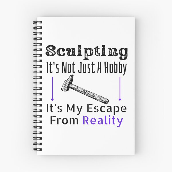 Item preview, Sculpting It's Not Just A Hobby It's My Escape From Reality Funny T-shirt men gift women gift designed and sold by InnovantDesigns.