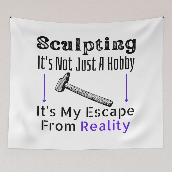 Item preview, Sculpting It's Not Just A Hobby It's My Escape From Reality Funny T-shirt men gift women gift designed and sold by InnovantDesigns.