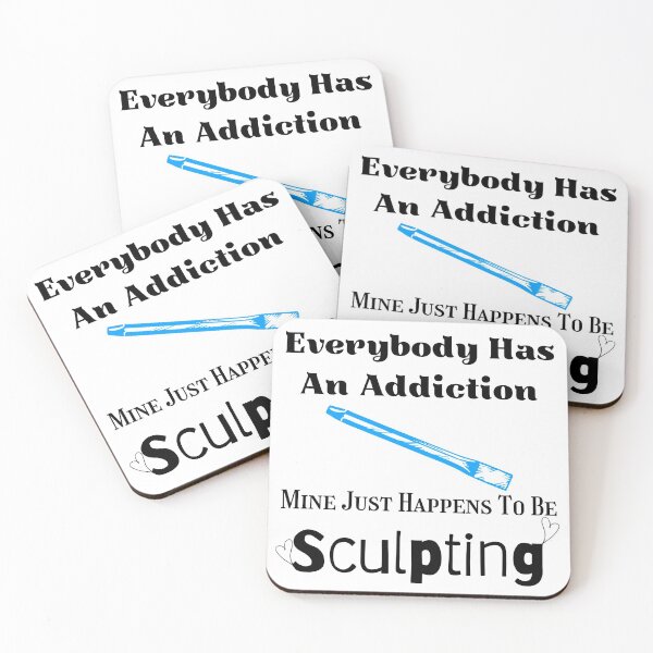 Item preview, Everybody Has An Addiction Mine Just Happens To Be Sculpting Funny T-shirt men gift women gift designed and sold by InnovantDesigns.