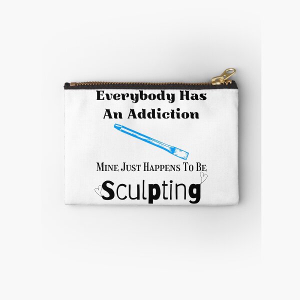 Item preview, Everybody Has An Addiction Mine Just Happens To Be Sculpting Funny T-shirt men gift women gift designed and sold by InnovantDesigns.