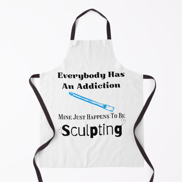 Item preview, Everybody Has An Addiction Mine Just Happens To Be Sculpting Funny T-shirt men gift women gift designed and sold by InnovantDesigns.
