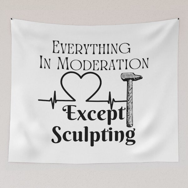 Item preview, Everything In Moderation Except Sculpting Funny T-shirt men gift women gift designed and sold by InnovantDesigns.