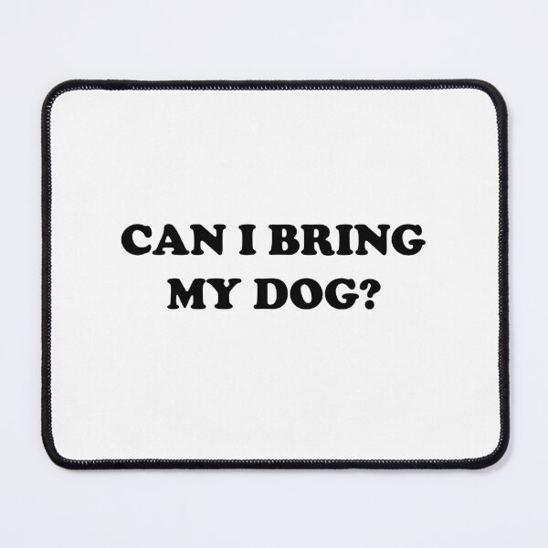 Item preview, Can I Bring My Dog? designed and sold by CJC Designs.