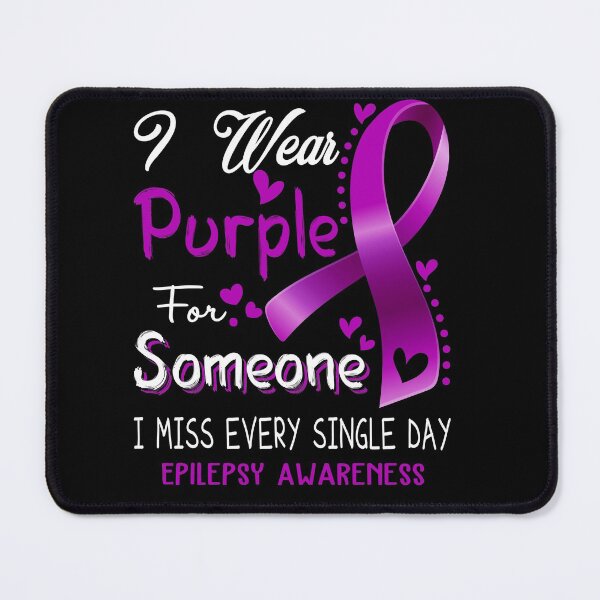 Item preview, I Wear Purple For Someone I Miss Every Single Day Epilepsy Awareness designed and sold by hvoid41.