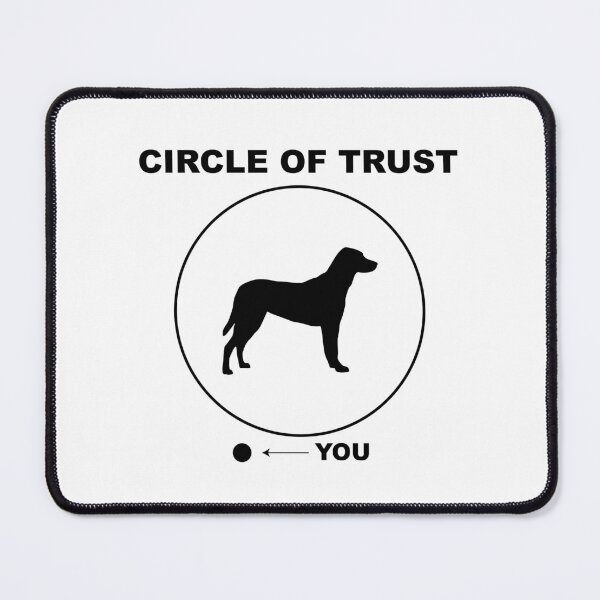 Item preview, Circle of Trust - Dog Only designed and sold by CJC Designs.