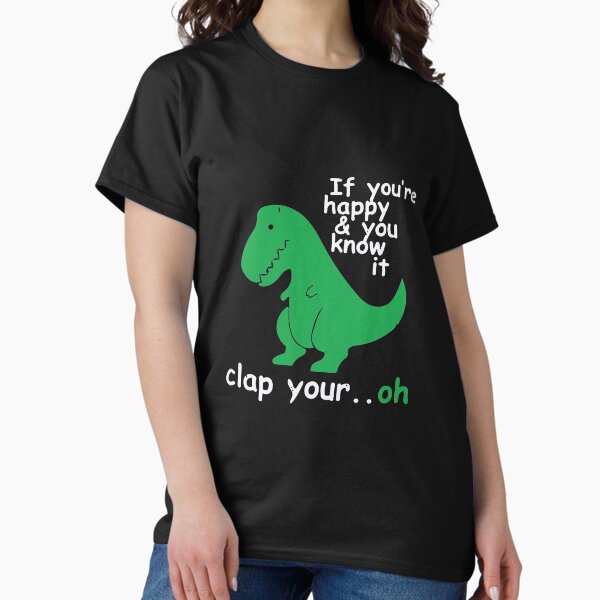 Aperçu de l'œuvre si vous êtes heureux et que vous le savez, applaudissez vos mains Art Design Happy Apparel Essential Inspiration Joy Mood créée et vendue par DesignByHeartUK.
