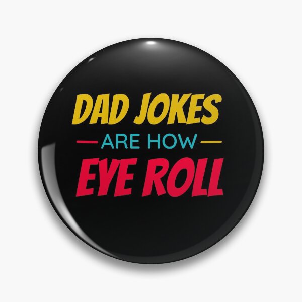 Item preview, Funny Dad T-shirt - Dad Jokes Are Just How Eye Roll - Father's Day Gift - Gift for Dad - Punny Dad T-shirt designed and sold by dalino20.
