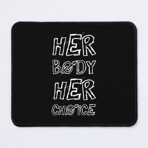 Item preview, Funny Her Body Her Choice designed and sold by FELTA.