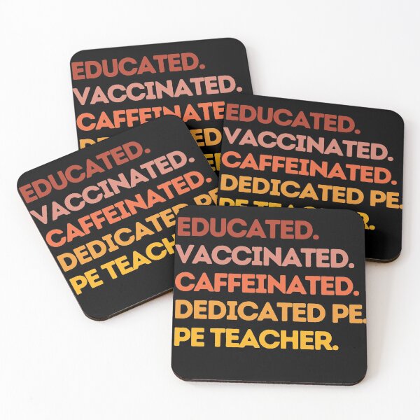Item preview, Educated Vaccinated Caffeinated Dedicated PE Teacher designed and sold by VAN-DESIGN.
