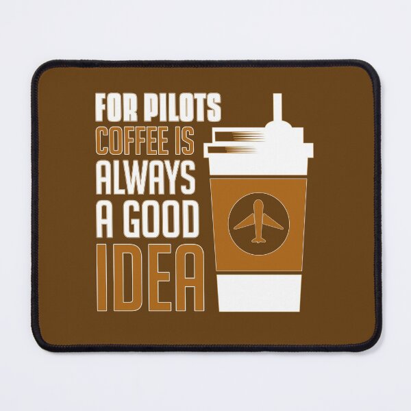 Item preview, For Pilots, Coffee is Always a Good Idea designed and sold by CRHPOD20.