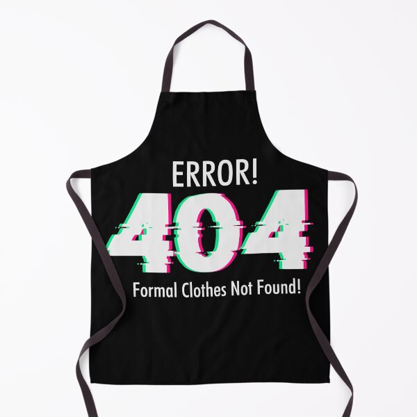 Item preview, Error 404 Formal Clothes Not Found designed and sold by SewnMemories.