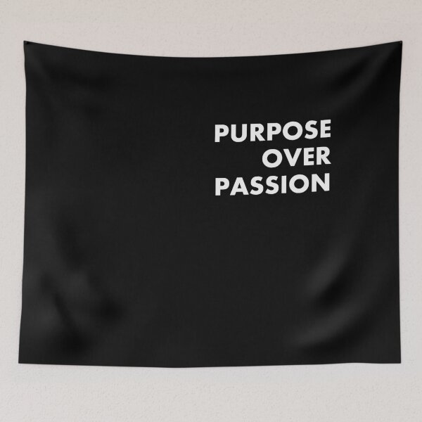 Item preview, Purpose over Passion designed and sold by Lovecracy.