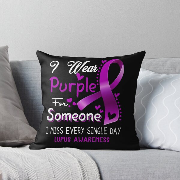 Item preview, I Wear Purple For Someone I Miss Every Single Day Lupus Awareness designed and sold by hvoid41.
