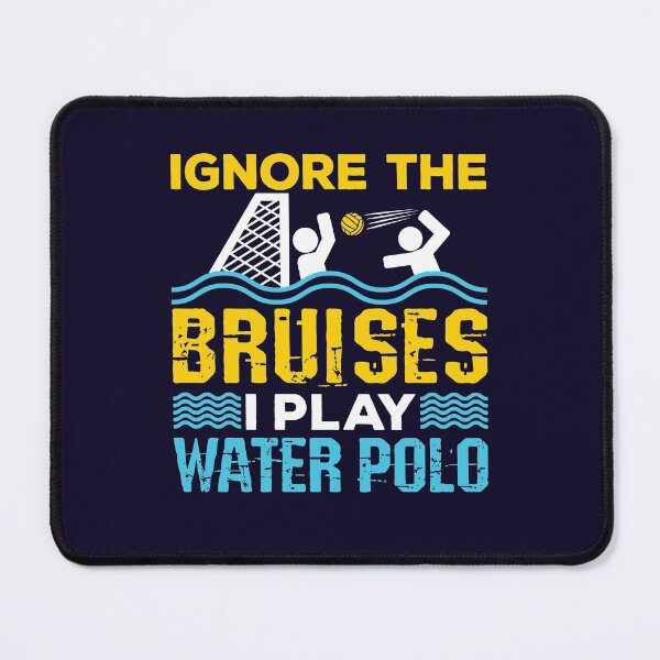 Item preview, Ignore The Bruises I Play Water Polo designed and sold by jaygo.