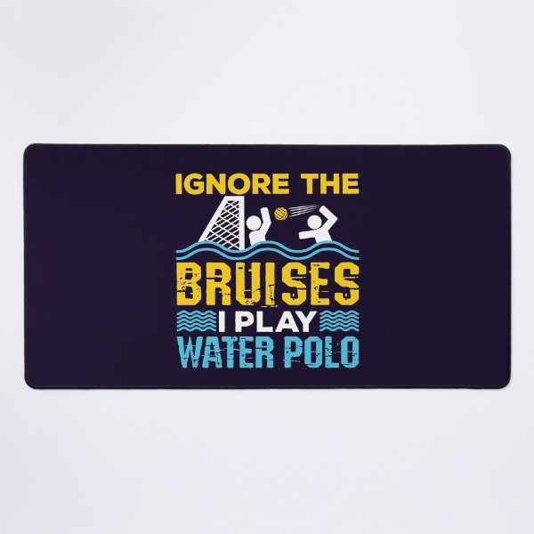 Item preview, Ignore The Bruises I Play Water Polo designed and sold by jaygo.
