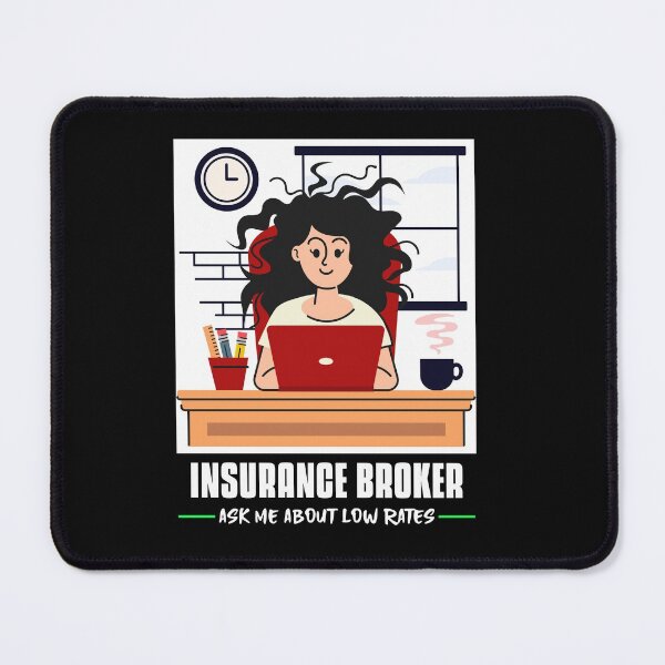Item preview, INSURANCE BROKER ASK ME ABOUT OUR LOW RATES  designed and sold by BestCoolStuff.