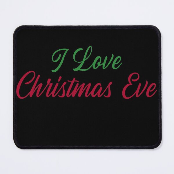 Item preview, I Love Christmas Eve designed and sold by RiadMannan.