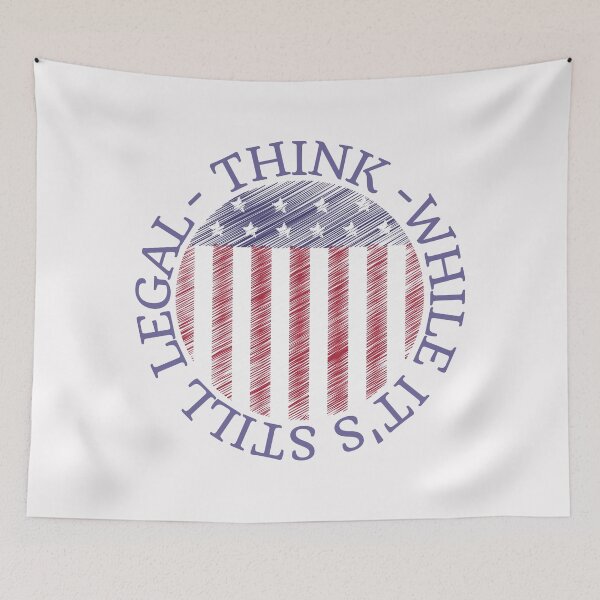 Item preview, Think while it's still legal, American flag design designed and sold by Auntieck.