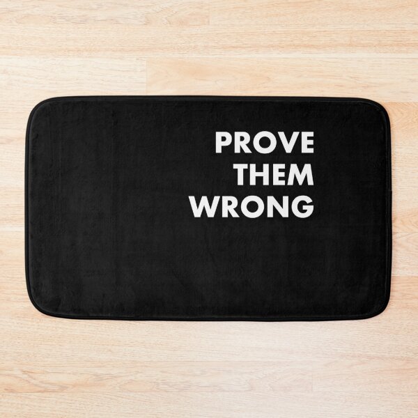 Item preview, Prove Them Wrong designed and sold by Lovecracy.