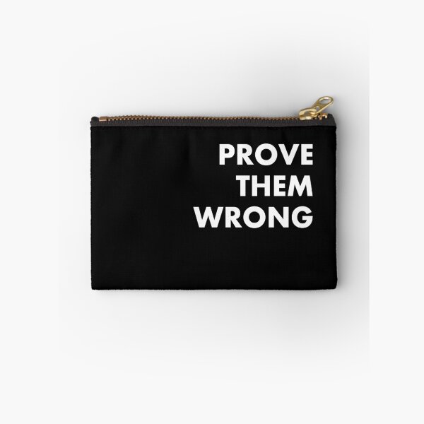 Item preview, Prove Them Wrong designed and sold by Lovecracy.