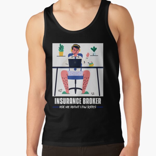 Item preview, INSURANCE BROKER ASK ME ABOUT OUR LOW RATES TODAY designed and sold by BestCoolStuff.