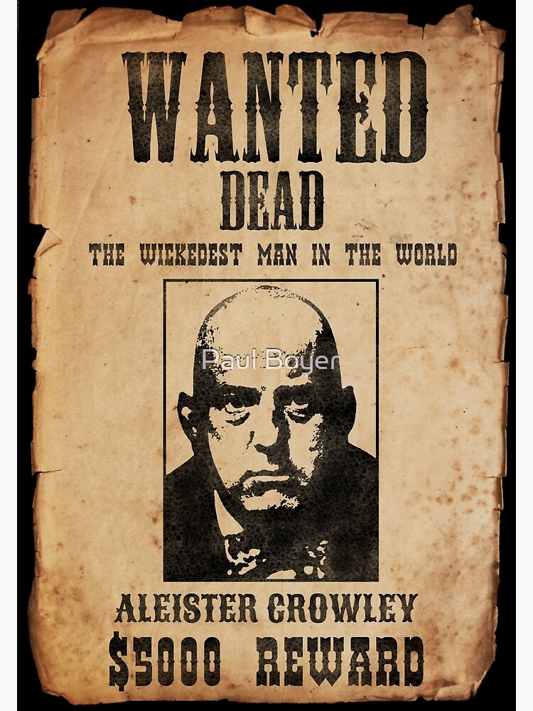 "Aleister Crowley Vintage Wanted Poster Design" Poster for Sale by
