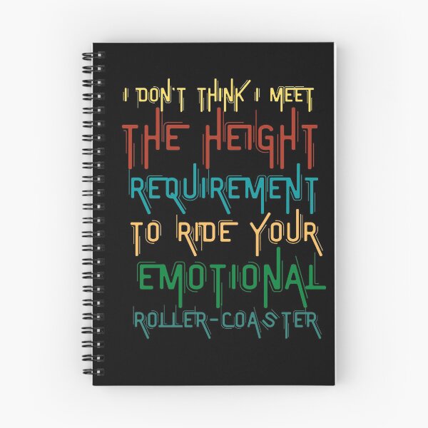 Item preview, I Copy of I Don't Think I Meet The Height Requirement To Ride Your Emotional Roller-Coaster designed and sold by VAN-DESIGN.