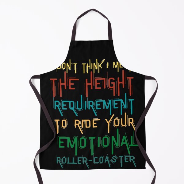 Item preview, I Copy of I Don't Think I Meet The Height Requirement To Ride Your Emotional Roller-Coaster designed and sold by VAN-DESIGN.