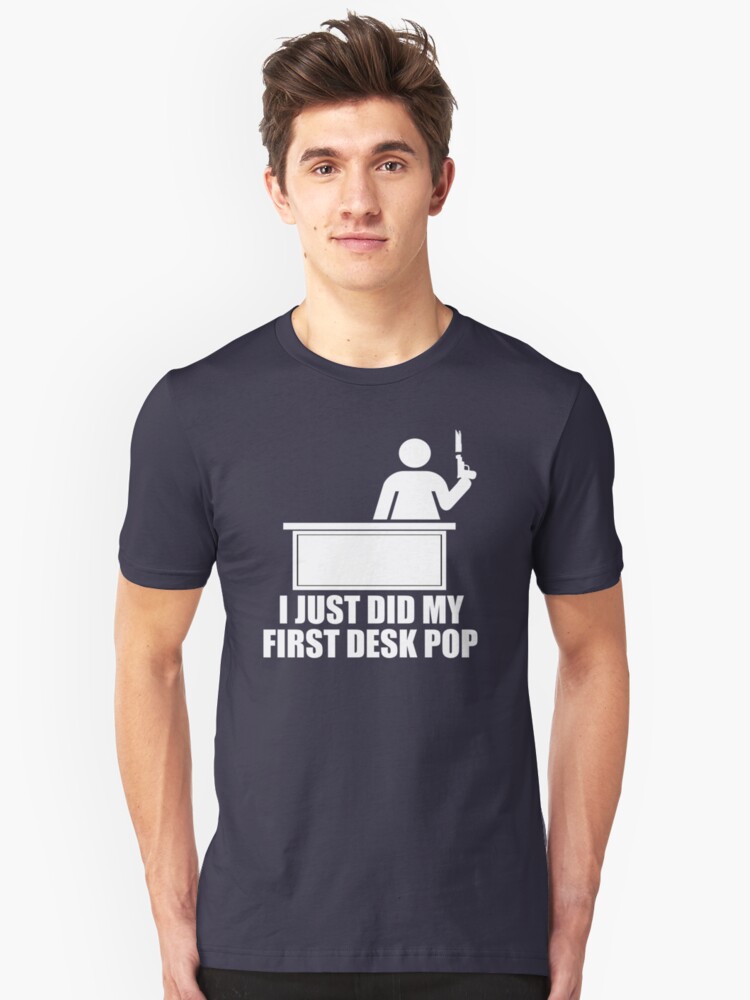 I Just Did My First Desk Pop The Other Guys T Shirt By Movie