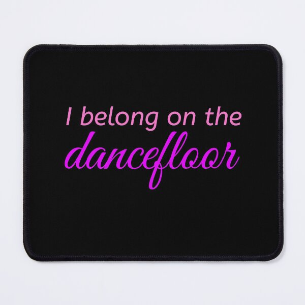 Item preview, I belong on the dancefloor designed and sold by RiadMannan.