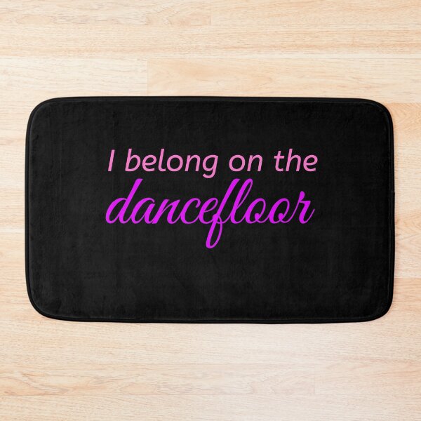 Item preview, I belong on the dancefloor designed and sold by RiadMannan.