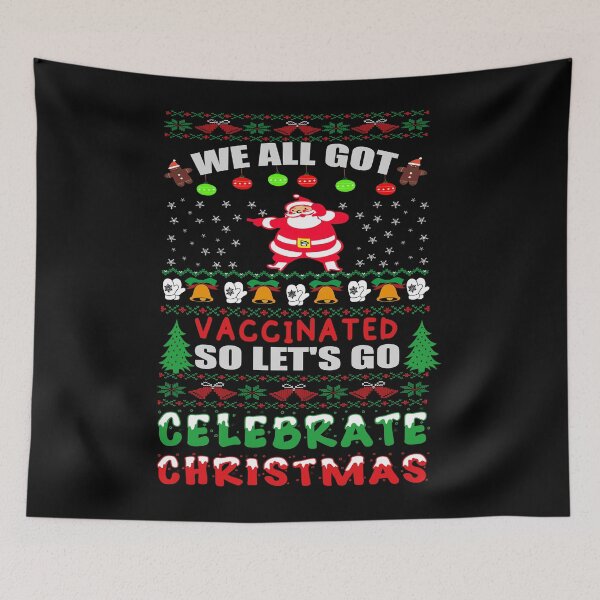 Item preview, We all got Vaccinated so let's go Celebrate Christmas 2021 designed and sold by ilias13.
