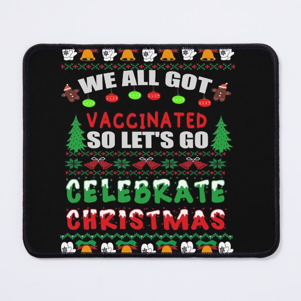 Item preview,  We all got Vaccinated so let's go Celebrate Christmas 2021 designed and sold by ilias13.